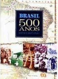 Brasil 500 Anos: Fatos e Reflexões