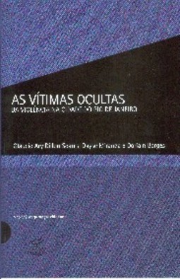 AS VÍTIMAS OCULTAS DA VIOLÊNCIA NA CIDADE DO RIO DE JANEIRO