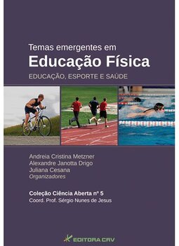 Temas emergentes em educação física: educação, esporte e saúde
