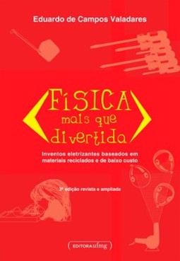 Física mais que divertida: inventos eletrizantes baseados em materiais reciclados e de baixo custo