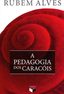 A pedagogia dos caracóis