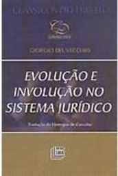Evolução e Involução no Sistema Jurídico