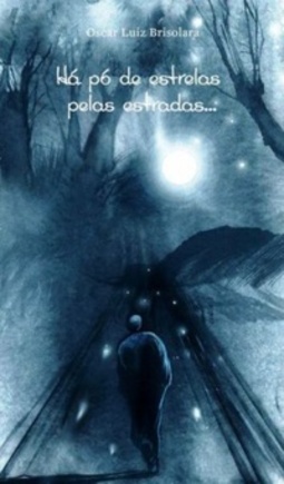 Há pó de estrelas pelas estradas...
