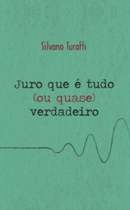 Juro que é tudo (ou quase) verdade