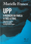 UPP - A redução da favela em três letras: uma análise da política de segurança pública do estado do Rio de Janeiro