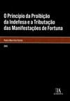 O princípio da proibição da indefesa e a tributação das manifestações de fortuna