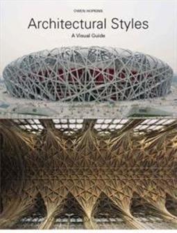 ARCHITECTURAL STYLES: A VISUAL GUIDE