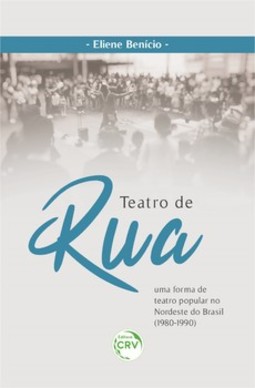 Teatro de rua: uma forma de teatro popular no nordeste do Brasil (1980-1990)