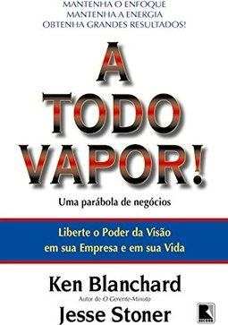 A Todo Vapor! uma Parábola de Negócios