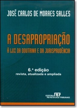 Desapropriacao A Luz Da Doutrina E Da Jurisprudencia, A