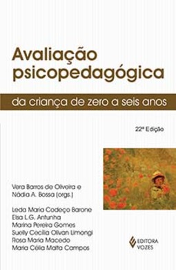 Avaliação psicopedagógica da criança de zero a seis anos