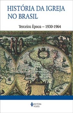 História da Igreja no Brasil: terceira época - 1930-1964
