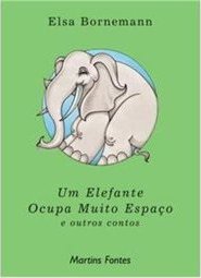 Elefante Ocupa Muito Espaço, Um
