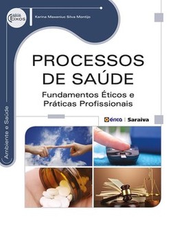 Processos de saúde: fundamentos éticos e práticas profissionais