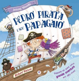 Pedro pirata e seu papagaio: Prepare-se para uma grande aventura em alto-mar!