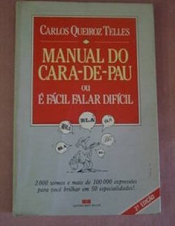 Manual do Cara-de-Pau ou e Fácil Falar Difícil