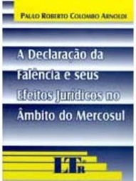 Declaração da Falência e seus Efeitos Jurídicos no Âmbito do Mercosul
