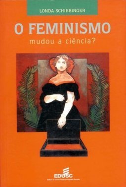 O Feminismo Mudou a Ciência