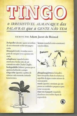 Tingo - o Irresistível Almanaque das Palavras Que a Gente Não Tem 