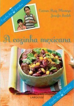 Larousse da Cozinha Mexicana