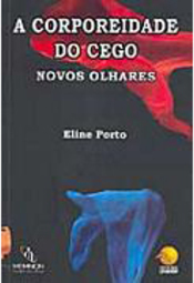 A Corporeidade do Cego: Novos Olhares