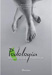 Podologia - Bases Clínicas E Anatômicas
