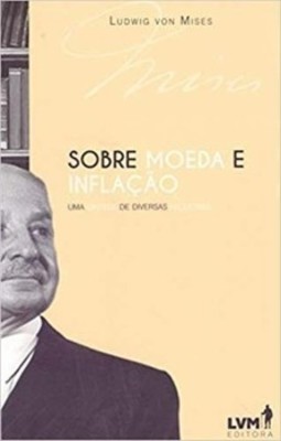 Sobre moeda e inflação: uma síntese de diversas palestras