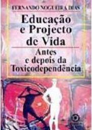Educação e Projecto de Vida: Antes e Depois da Toxicodependência  - IM
