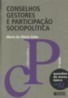 Conselhos Gestores e Participação Sociopolítica - (Vol. 32)