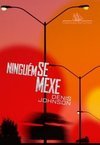 NINGUEM SE MEXE