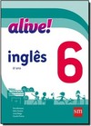 Alive! Inglês - 6º Ano