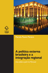A política externa brasileira e a integração regional: uma análise a partir do Mercosul