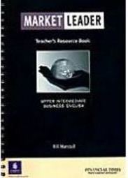 Market Leader: Upper-Intermediate Business English -Teacher´s Resource