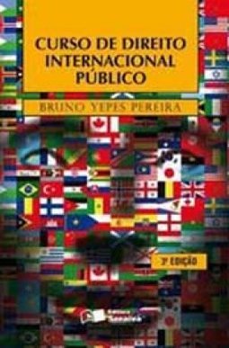 Curso De Direito Internacional Público - Bruno Yepes Pereira
