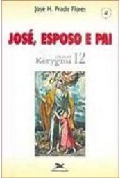 José, Esposo e Pai
