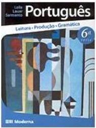 Português: Leitura, Produção, Gramática: 6ª Série - Ens. Fundam.
