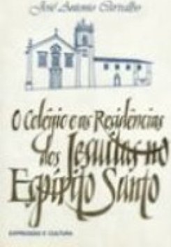 Colégio e as Residências dos Jesuítas no Espírito Santo