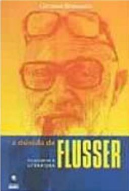 A Dúvida de Flusser: Filosofia e Literatura