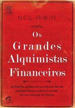OS GRANDES ALQUIMISTAS FINANCEIROS