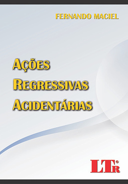 Ações regressivas acidentárias