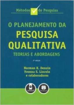 O Planejamento da Pesquisa Qualitativa: Teoria e Abordagens