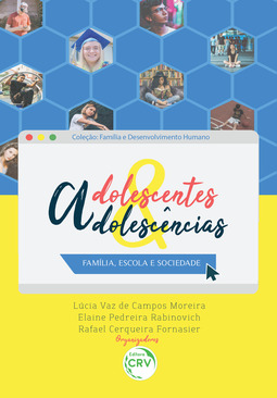 Adolescentes & adolescências: família, escola e sociedade