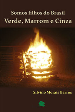 Somos filhos do Brasil: Verde, marrom e cinza