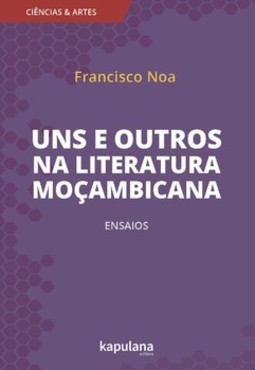 Uns e outros na literatura moçambicana: ensaios
