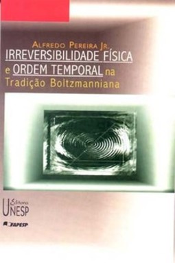 Irreversibilidade física e ordem temporal na tradição boltzmanniana
