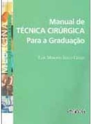 Manual de Técnica Cirúrgica para a Graduação