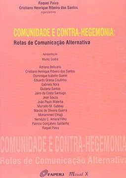 Comunidade e Contra-Hegemonia: Rotas de Comunicação Alternativa