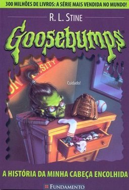 Goosebumps: a História da minha Cabeça Encolhida