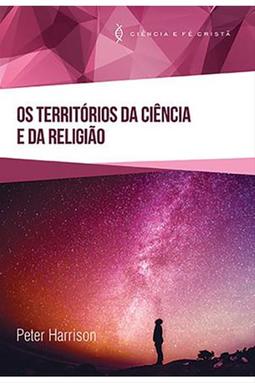 Os Territórios da Ciência e da Religião