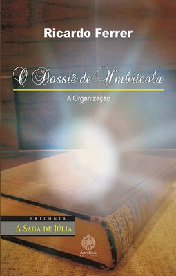 O dossiê de umbrícola: a organização
